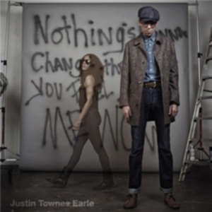 Earle Justin Townes - Nothings Going To Change The Way Yo in the group Minishops / Justin Townes Earle at Bengans Skivbutik AB (698838)