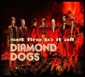 Diamond Dogs - Set Fire To It All in the group OTHER / Diamond Dogs at Bengans Skivbutik AB (699476)