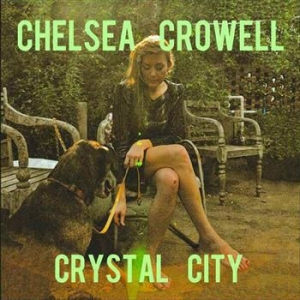 Crowell Chelsea - Crystal City in the group CD / Country at Bengans Skivbutik AB (699624)