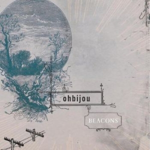 Ohbijou - Beacons in the group CD / Rock at Bengans Skivbutik AB (699781)