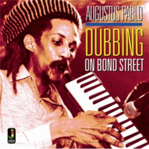 PABLO AUGUSTUS - DUBBING ON BOND STREET in the group CD / Reggae at Bengans Skivbutik AB (699793)