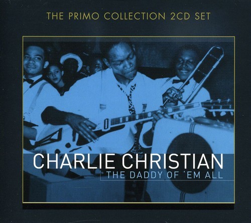 Charlie Christian - Daddy Of 'Em All in the group CD / Jazz/Blues at Bengans Skivbutik AB (699851)