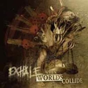 Exhale - When Worlds Collide in the group CD / Hårdrock,Svensk Folkmusik at Bengans Skivbutik AB (705412)