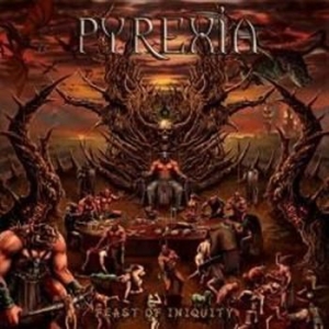 Pyrexia - Feast Of Iniquity in the group CD / Hårdrock at Bengans Skivbutik AB (705774)