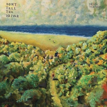 Turner Mick - Don't Tell The Driver in the group VINYL / Bestsellers at Bengans Skivbutik AB (780899)