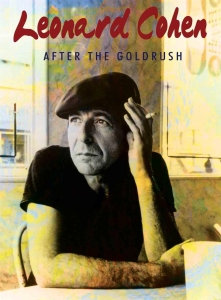 Cohen Leonard - After The Gold Rush (Dvd Documentar in the group OTHER / Music-DVD & Bluray at Bengans Skivbutik AB (881876)