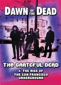 Grateful Dead - Dawn Of The Dead - The Rise Of The San Francisco Under in the group Minishops / Grateful Dead at Bengans Skivbutik AB (882650)