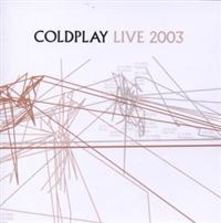 Coldplay - Live 2003 in the group Minishops / Coldplay at Bengans Skivbutik AB (887952)