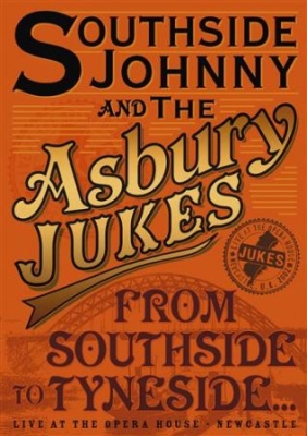 Southside Johnny & Asbury Jukes - From Southside To Tyneside in the group OTHER / Music-DVD & Bluray at Bengans Skivbutik AB (889366)
