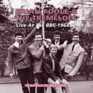 Poole Brian And The Tremeloes - Live At The Bbc 1964-67 in the group CD / Pop at Bengans Skivbutik AB (900204)
