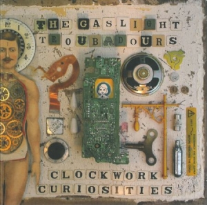 Gaslight Troubadours - Clockwork Curiosities in the group CD / Rock at Bengans Skivbutik AB (900241)