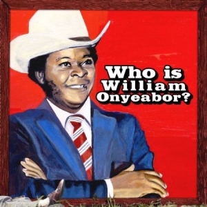 Onyeabor William - World Psychedelic Classics 5: Who I in the group VINYL / Dance-Techno,Elektroniskt,Pop-Rock at Bengans Skivbutik AB (902441)