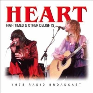 Heart - High Times & Other Delights (1978 F in the group CD / Hårdrock,Pop-Rock at Bengans Skivbutik AB (912999)