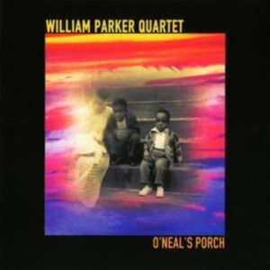 Parker William - O'neal's Porch in the group OTHER / Övrigt /  at Bengans Skivbutik AB (913111)