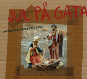 Gatemusikanter I Oslo - Jul På Gata in the group CD / Övrigt at Bengans Skivbutik AB (916993)