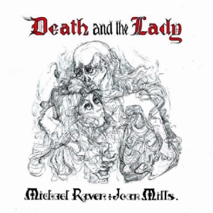 Raven Michael & Joan Mills - Death And The Lady in the group CD / Pop at Bengans Skivbutik AB (917096)