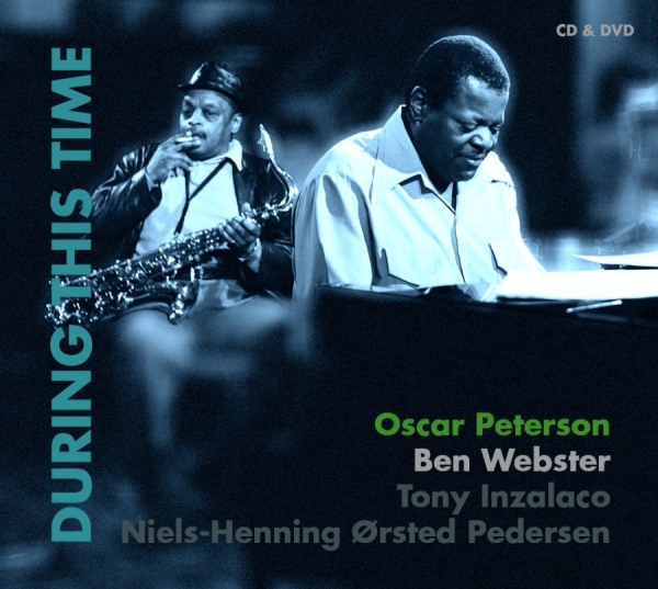 Peterson Oscar & Ben Webster - During This Time (Cd+Dvd) in the group CD / Bestsellers at Bengans Skivbutik AB (923920)