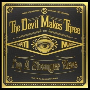Devil Makes Three - I'm A Stranger Here in the group CD / Rock at Bengans Skivbutik AB (929231)