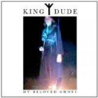 King Dude - My Beloved Ghost in the group CD / Pop-Rock at Bengans Skivbutik AB (929500)