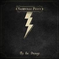 Nashville Pussy - Up The Dosage in the group CD / Pop-Rock at Bengans Skivbutik AB (932291)
