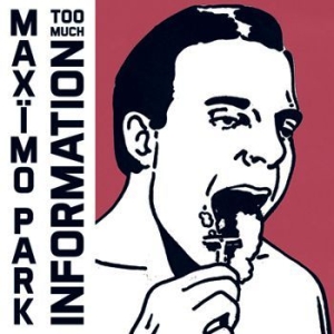 Maximo Park - Too Much Information - Deluxe in the group CD / Pop at Bengans Skivbutik AB (932341)