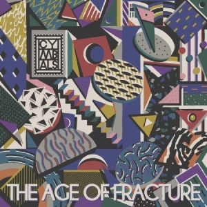 Cymbals - Age Of Fracture in the group CD / Rock at Bengans Skivbutik AB (932507)
