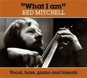 Mitchell Red - What I Am in the group OUR PICKS / Stocksale / CD Sale / CD Jazz/Blues at Bengans Skivbutik AB (934523)
