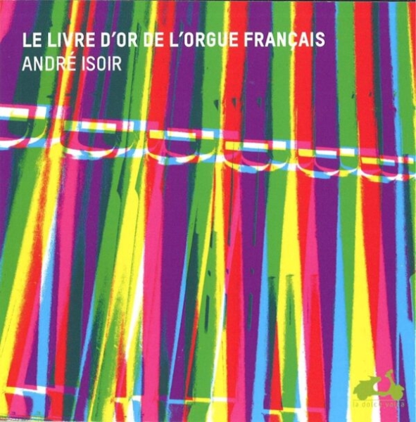 Isoir André - Golden Age Of French Organ in the group CD / Bestsellers at Bengans Skivbutik AB (945573)