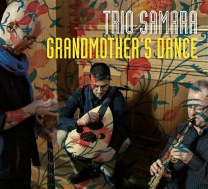 Trio Samara - Grandmother's Dance in the group Externt_Lager /  at Bengans Skivbutik AB (945802)