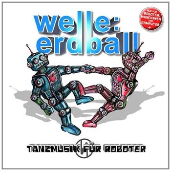 Welle: Erdball - Tanzmusik Für Roboter in the group CD / Bestsellers at Bengans Skivbutik AB (946537)