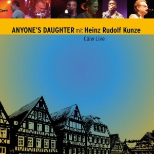 Anyone's Daughter - Calw Live (Mit Heinz Rudolf Ku in the group CD / Pop-Rock at Bengans Skivbutik AB (949194)