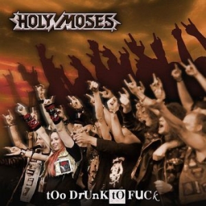 Holy Moses - Too Drunk To Fuck in the group CD / Hårdrock at Bengans Skivbutik AB (949241)
