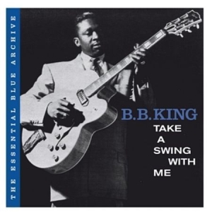 King B.B. - Essential Blue Archive:Tak in the group CD / Jazz/Blues at Bengans Skivbutik AB (949276)
