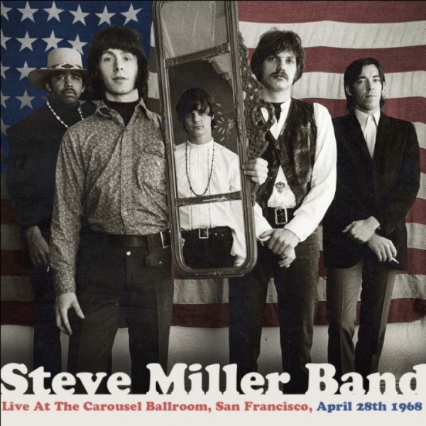 Miller Steve Band - Live At The Carousel Ballroom, 1968 in the group CD / Bestsellers at Bengans Skivbutik AB (949474)