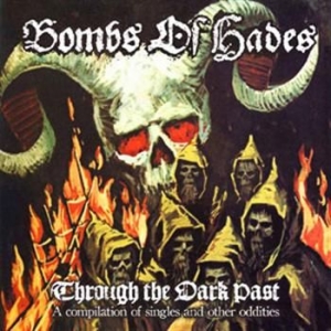 Bombs Of Hades - Through The Dark Past in the group CD / Hårdrock at Bengans Skivbutik AB (951417)