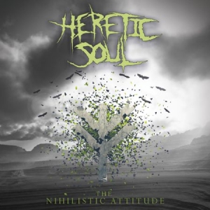 Heretic Soul - Nihilistic Attitude in the group CD / Hårdrock/ Heavy metal at Bengans Skivbutik AB (952354)