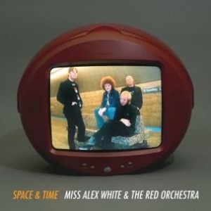 White Miss Alex & The Red Orch - Space & Time in the group CD / Rock at Bengans Skivbutik AB (956447)