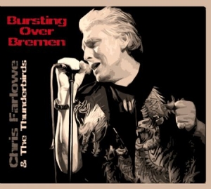 Farlowe Chris & Thunderbirds - Bursting Over Bremen in the group CD / Rock at Bengans Skivbutik AB (959457)