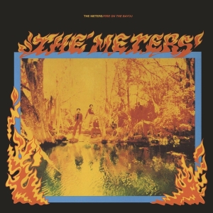 Meters - Fire On The Bayou + 5 in the group OUR PICKS / Classic labels / Music On Vinyl at Bengans Skivbutik AB (961746)