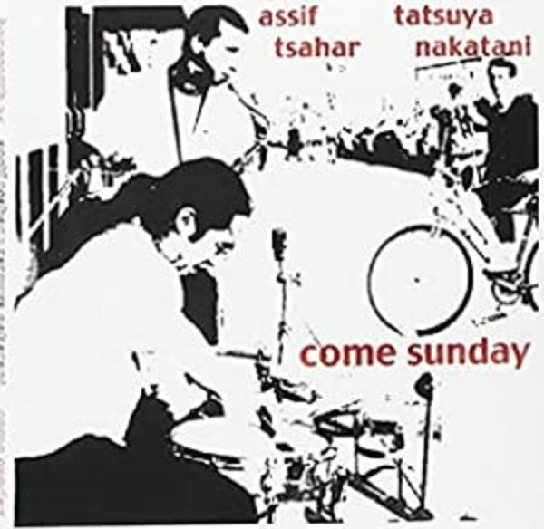 Tsahar Assif & Tatsuya Nakatani - Come Sunday in the group CD / Bestsellers at Bengans Skivbutik AB (983325)