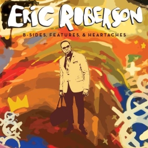 Robeson Eric - B/Sides, Features & Heartaches in the group CD / RNB, Disco & Soul at Bengans Skivbutik AB (983532)