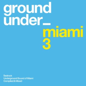 Blandade Artister - Underground Sound Of Miami 3 in the group CD / Dance-Techno at Bengans Skivbutik AB (989950)