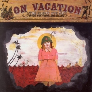 Robot Ate Me - On Vacation in the group CD / Pop-Rock at Bengans Skivbutik AB (990005)