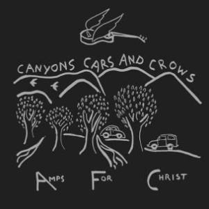 Amps For Christ - Canyons Cars And Crows in the group CD / Pop-Rock at Bengans Skivbutik AB (990142)