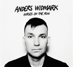 Widmark Anders - Horses On The Run in the group CD / Jazz at Bengans Skivbutik AB (991512)