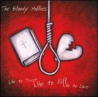 Bloody Hollies The - Who To Trust, Who To Kill, Who To L in the group CD / Pop-Rock at Bengans Skivbutik AB (992786)