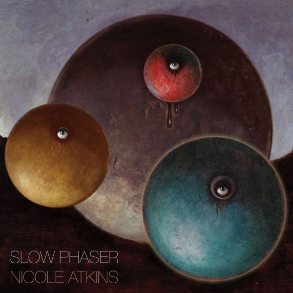 Atkins Nicole - Slow Phaser in the group CD / Bestsellers at Bengans Skivbutik AB (997431)