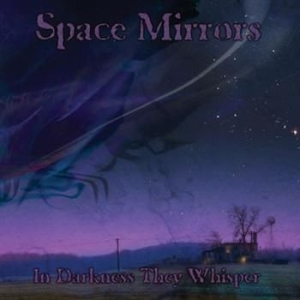 Space Mirrors - In Darkness They Whisper in the group CD / Hårdrock/ Heavy metal at Bengans Skivbutik AB (997827)