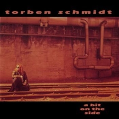 Schmidt Torben - A Bit On The Side
