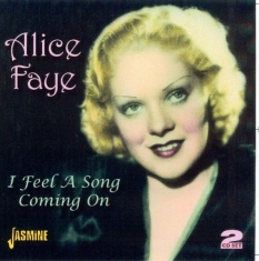 Alice Faye - I Feel A Song Coming On